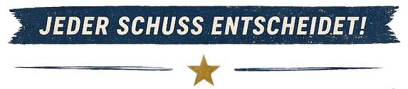 Jeder Schuss entscheidet!